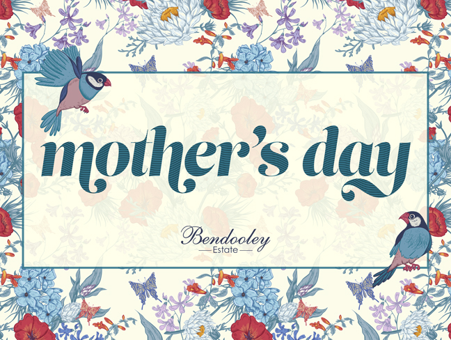 Mother’s Day at Bendooley Estate